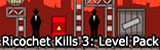 Ricochet Kills 3: Level Pack

