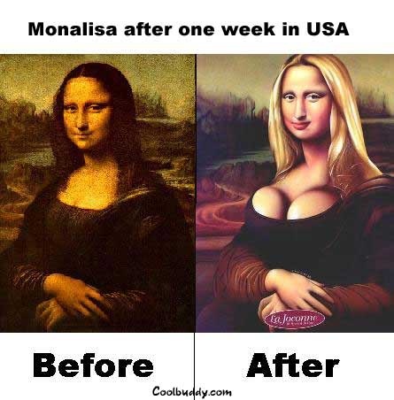 http://www.coolbuddy.com/jokes/funnypics/monalisa_usa.jpg